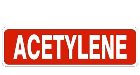 ACETYLENE, Gas Cylinder Sign, 4 X 20 Choose from 3 Constructions Self Adhesive Vinyl, Plastic or Aluminum.