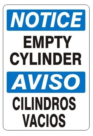 NOTICE EMPTY CYLINDER, Bilingual Safety Sign, Choose 7 X 10 - 10 X 14, Self Adhesive Vinyl, Plastic or Aluminum