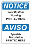 Custom Print Bilingual Notice Safety Signs - Choose from 3 Sizes 7 X 10, 10 X 14 or 14 X 20 and 4 Constructions Pressure Sensitive Vinyl. Plastic, Aluminum or Fiberglass