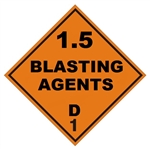 DOT PLACARD - 1.5 BLASTING AGENTS D 1, Choose from 4 Constructions
