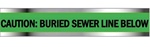 CAUTION SEWER LINE BELOW Detectable Underground Tape - Available in 2, 3 and 6 inch X 1000 foot Rolls