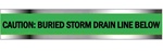 CAUTION BURIED STORM DRAIN LINE BELOW Detectable Underground Tape - Available in 2, 3 and 6 inch X 1000 feet rolls