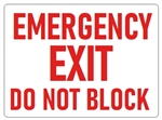 EMERGENCY EXIT DO NOT BLOCK Sign - Choose 7 X 10 - 10 X 14, Self Adhesive Vinyl, Plastic or Aluminum.