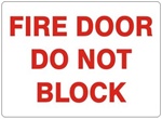 FIRE DOOR DO NOT BLOCK Sign - Choose 7 X 10 - 10 X 14, Self Adhesive Vinyl, Plastic or Aluminum.