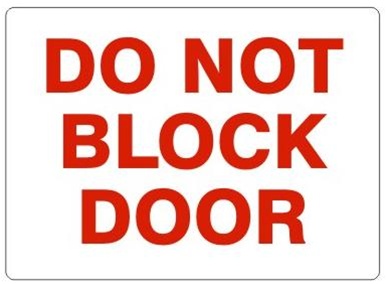 DO NOT BLOCK DOOR Sign - Choose 7 X 10 - 10 X 14, Self Adhesive Vinyl, Plastic or Aluminum.