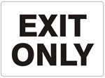 EXIT ONLY Door Sign - Choose 7 X 10 - 10 X 14, Self Adhesive Vinyl, Plastic or Aluminum.