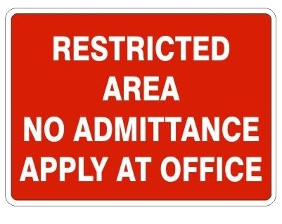 RESTRICTED AREA NO ADMITTANCE APPLY AT OFFICE Sign - Choose 7 X 10 - 10 X 14, Self Adhesive Vinyl, Plastic or Aluminum.