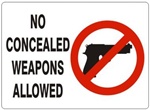 NO CONCEALED WEAPONS ALLOWED Sign - Choose 7 X 10 - 10 X 14, Self Adhesive Vinyl, Plastic or Aluminum.