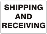 SHIPPING AND RECEIVING Sign - Choose 7 X 10 - 10 X 14, Self Adhesive Vinyl, Plastic or Aluminum.