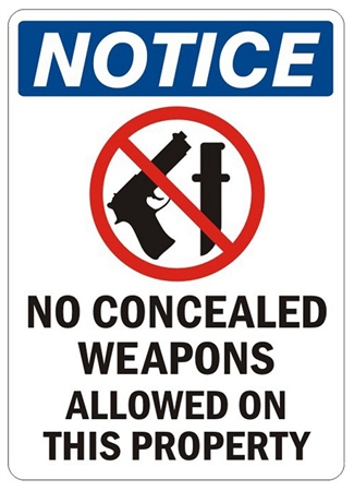 NOTICE Sign - NO CONCEALED WEAPONS ALLOWED ON THIS PROPERTY - Choose 7 X 10 - 10 X 14, Self Adhesive Vinyl, Plastic or Aluminum.