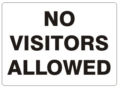 NO VISITORS ALLOWED Sign - Choose 7 X 10 - 10 X 14, Self Adhesive Vinyl, Plastic or Aluminum.