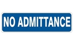 NO ADMITTANCE Security Sign - Choose 4 X 20 Self Adhesive Vinyl, Plastic or Aluminum