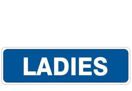 LADIES Restroom Entrance Sign - Choose 4 X 20 Self Adhesive Vinyl, Plastic or Aluminum.
