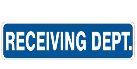 RECEIVING DEPT. Sign - Choose 4 X 20 Self Adhesive Vinyl, Plastic or Aluminum.
