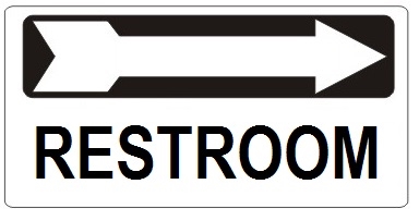 RESTROOM Arrow Right Sign - Available 6.5 X 14 Self Adhesive Vinyl, Plastic and Aluminum.