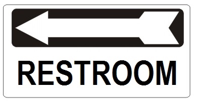RESTROOM Arrow Left Sign - Available 6.5 X 14 Self Adhesive Vinyl, Plastic and Aluminum.