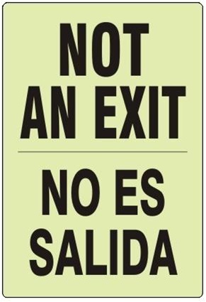 Bilingual Glow in the Dark NOT AN EXIT Sign - Choose 7 X 10 - 10 X 14, Self Adhesive Vinyl, Plastic or Aluminum.