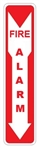 FIRE ALARM Arrow Location Sign 4 X 20 - Choose from Self Adhesive Vinyl, Plastic or Aluminum.