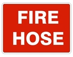 FIRE HOSE Sign - Choose 7 X 10 - 10 X 14, Self Adhesive Vinyl, Plastic or Aluminum.