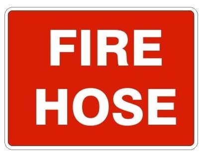 FIRE HOSE Sign - Choose 7 X 10 - 10 X 14, Self Adhesive Vinyl, Plastic or Aluminum.