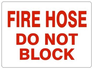 FIRE HOSE DO NOT BLOCK Sign