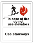 IN CASE OF FIRE DO NOT USE ELEVATORS USE STAIRWAYS Sign - Choose 7 X 10 - 10 X 14, Self Adhesive Vinyl, Plastic or Aluminum