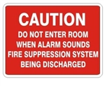 Caution Do Not Enter Room When Alarm Sounds Fire Suppression System Being Discharged Sign - Choose 7 X 10 - 10 X 14, Self Adhesive Vinyl, Plastic or Aluminum.
