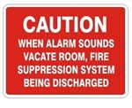 Caution When Alarm Sounds Vacate Room, Fire Suppression System Being Discharged Sign - Choose 7 X 10 - 10 X 14, Pressure Sensitive Vinyl, Plastic or Aluminum.
