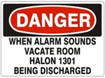 DANGER WHEN ALARM SOUNDS VACATE ROOM HALON 1301 BEING DISCHARGED Sign - Choose 7 X 10 - 10 X 14, Self Adhesive Vinyl, Plastic or Aluminum.