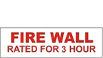 FIRE WALL RATED FOR 3 HOUR Sign, 4 X 12 Vinyl Adhesive