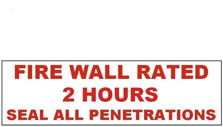 FIRE WALL RATED 2 HOURS SEAL ALL PENETRATIONS Signs, 4 X 12 Vinyl Adhesive