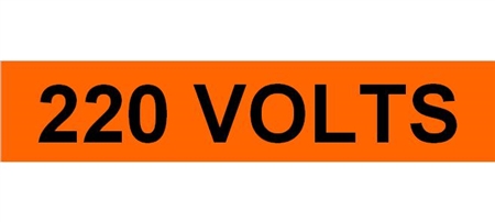 220 VOLTS, Electrical Marker - Choose from 3 Sizes