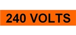 240 VOLTS Electrical Marker - Choose from 3 Sizes