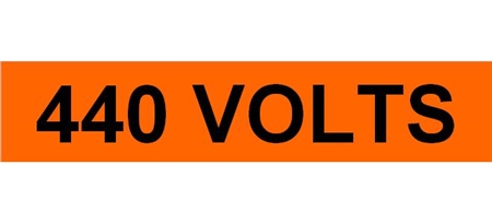 440 VOLTS Electrical Marker - Choose from 3 Sizes