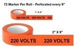 220 VOLTS, Electrical Marker - Available in 2 sizes - 1 and 2 inch by 9 inch width - 72 Markers per roll