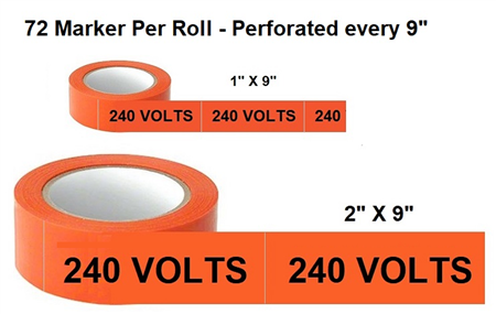 240 VOLTS, Electrical Marker - Available in 2 sizes - 1 and 2 inch by 9 inch width - 72 Markers per roll