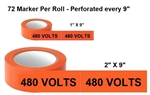 480 VOLTS, Electrical Markers on a Roll - Available in 2 sizes - 1 and 2 inch by 9 inch width - 72 Markers per roll