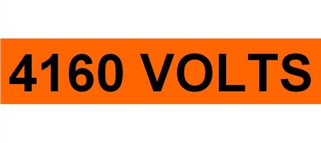 4160 VOLTS Electrical Marker - Choose from 3 sizes
