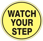 Non-Slip, WATCH YOUR STEP, Walk On 17 inch diameter Floor Decal