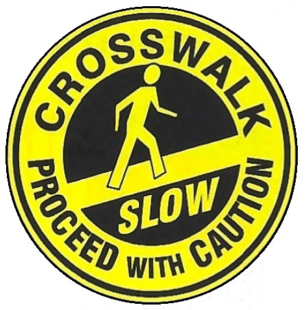 Non-Slip, CROSSWALK PROCEED WITH CAUTION, Walk On 17 inch diameter Floor Sign