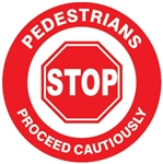 Non-Slip STOP PEDESTRIANS PROCEED CAUTIOUSLY, Walk On 17 inch diameter Floor Decal

Pedestrian Stop Proceed Cautiously Anti-Slip Floor