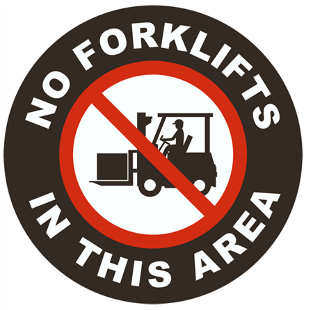 Non-Slip NO FORKLIFTS IN THIS AREA, Walk on floor sign
