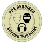 PPE REQUIRED BEYOND THIS POINT (GLOW in the Dark) - Walk On 17 inch diameter, floor decal