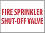 FIRE SPRINKLER SHUT-OFF VALVE Sign, 10 X 14 Choose from Self Adhesive Vinyl, Plastic or Aluminum.