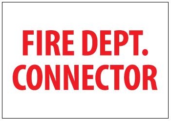 FIRE DEPT. CONNECTOR Sign - Choose 7 X 10 Self Adhesive Vinyl or Plastic