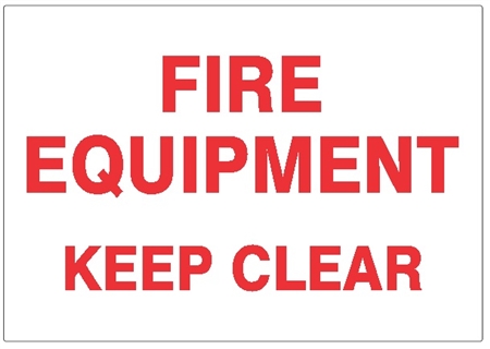 FIRE EQUIPMENT KEEP CLEAR Sign, Choose 7 X 10 Self Adhesive Vinyl or Plastic.