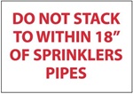 Do Not Stack To Within 18 inches of Sprinkler Pipes Sign, 7 X 10 Self Adhesive Vinyl