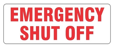 EMERGENCY SHUT OFF Sign, 4 X 12 - Choose from Self Adhesive Vinyl or Plastic