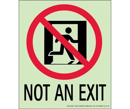 NOT AN EXIT Glow in the Dark Sign - 6-1/2 X 5-1/2 - Flexible pressure sensitive polyester or Rigid plastic