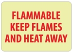 Glow in the Dark FLAMMABLE KEEP FLAMES AND HEAT AWAY Sign - 7 X 10 - Pressure Sensitive Vinyl or Rigid Plastic